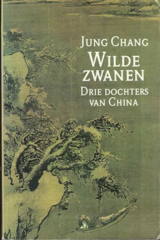 Wilde Zwanen : Drie dochters van China – Jung Chang (1992) Snelle Levering