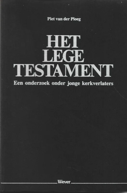 Laatste Versie Het lege testament : een onderzoek onder jonge kerkverlaters – Piet van der Ploeg