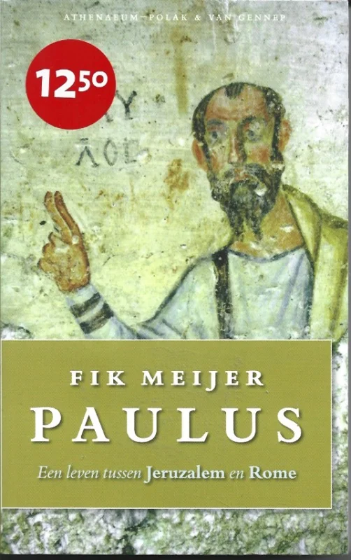 Favoriet Paulus : een leven tussen Jeruzalem en Rome – Fik Meijer