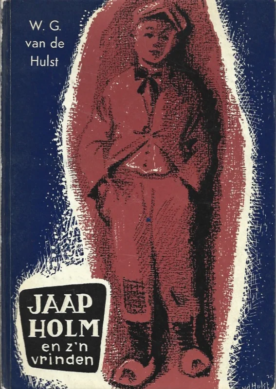 Direct Beschikbaar Jaap Holm en z’n vrinden – W.G. van de Hulst(Hardcover, 20e druk 1964)