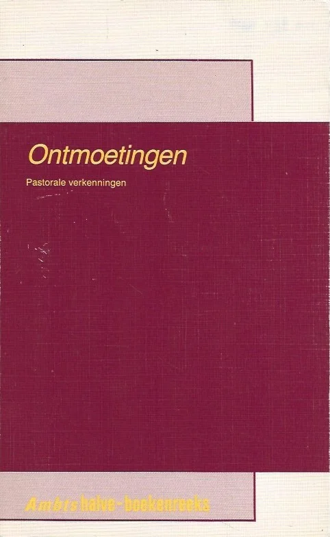 Nieuw Ontmoetingen : pastorale verkenningen – I.J. Bijlsma