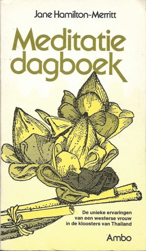 Meditatiedagboek : de unieke ervaringen van een westerse vrouw in de kloosters van Thailand – Jane Hamilton-Merritt Superprijs