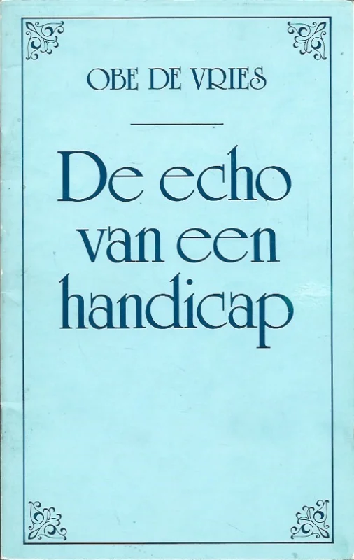 De Echo van een handicap – Obe de Vries Nieuw