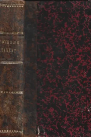 Aanbieding Het Nieuwe Testament, of alle boeken des Nieuwen Verbonds onzes Heeren Jezus Christus – G.Ph. Zalsman, 1896