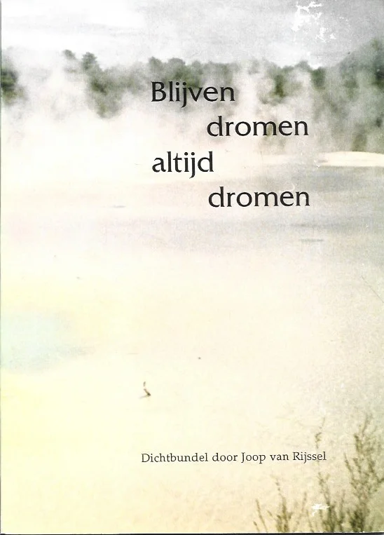 Blijven dromen, altijd dromen : dichtbundel door Joop van Rijssel Nu Kopen