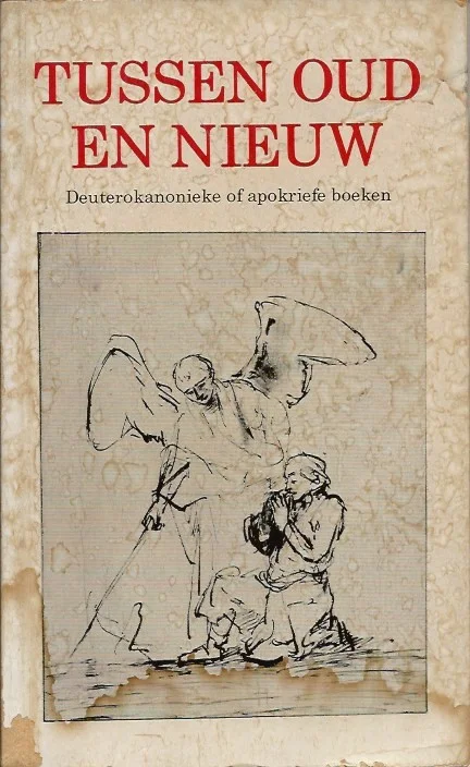Beperkt Aanbod Tussen Oud en Nieuw : Deuterokanonieke of apokriefe boeken –Nederlands Bijbelgenootschap