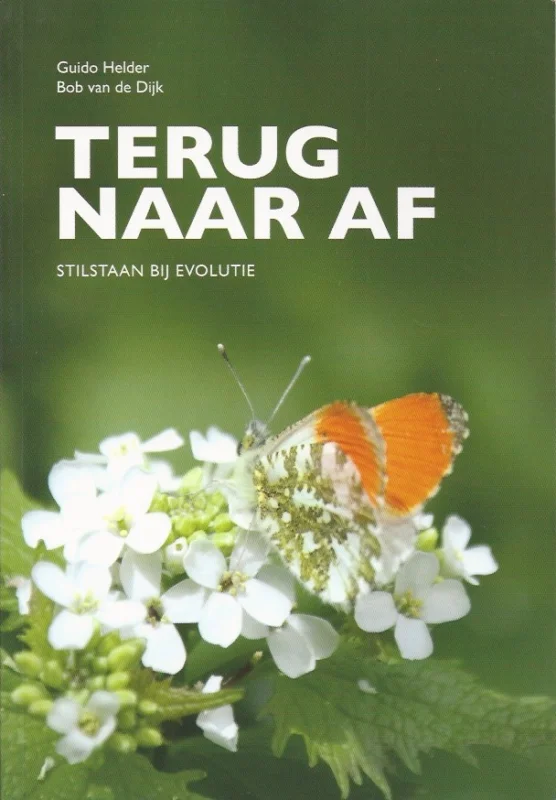Fabrieksprijs Terug naar af : stilstaan bij evolutie – Guido Helder en Bob van de Dijk