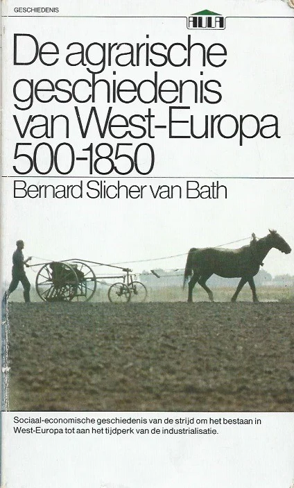 De agrarische geschiedenis van West-Europa : 500-1850 – Bernard Slicher van Bath (Aula-boeken, 565) Laatste Kans