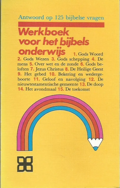 Beperkte Voorraad Werkboek voor het bijbels onderwijs : antwoord op 125 bijbelse vragen – Henk Medema red.