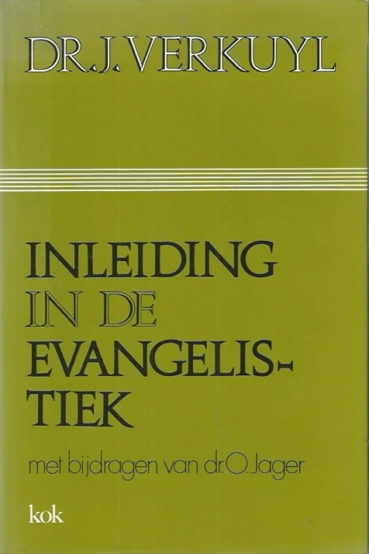 Gecertificeerd Inleiding in de evangelistiek – Dr. J. Verkuyl ; met bijdragen van dr. O. Jager