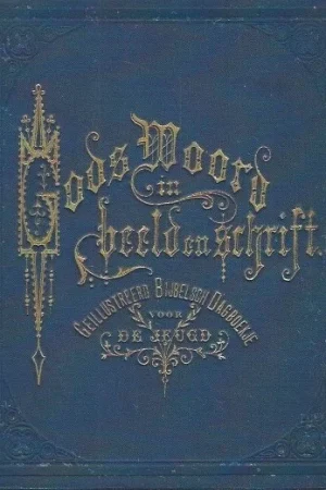 Actieprijs Gods woord in beeld en schrift : geïllustreerd bijbelsch dagboekje voor de jeugd : met poëzie van H. van Alphen, W. Bilderdijk, D. Rz. Camphuijsen, J. Cats e.a. … [en vele anderen)