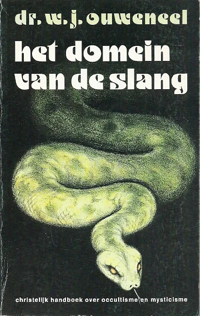 Rechtstreeks Van De Fabrikant Het domein van de slang : christelijk handboek over occultisme en mysticisme – dr. W.J. Ouweneel (6e druk)