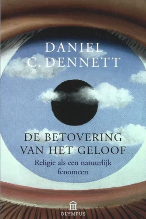 Aanbieding De betovering van het geloof : religie als een natuurlijk fenomeen – Daniel C. Dennett