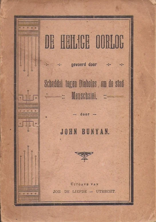 Actieprijs De Heilige Oorlog, gevoerd door Schaddai tegen Diabolus, om de stad Menschziel – door John Bunyan (Paperback,Joh. De Liefde)
