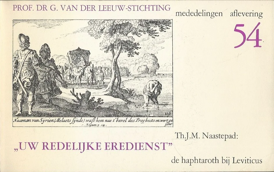 Direct Beschikbaar Uw redelijke eredienst : De haphtaroth bij Leviticus – Th.J.M. Naastepad