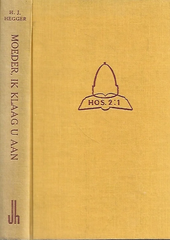 Moeder, ik klaag u aan – H.J. Hegger (HC 4e druk, zonder s.o.) Exclusieve Aanbieding