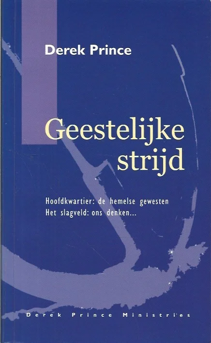 Gecertificeerd Geestelijke strijd : Hoofdkwartier: de hemelse gewesten : Het slagveld: ons denken – Derek Prince (Paars)