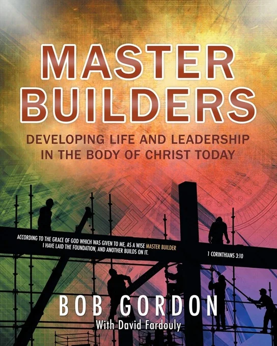 Master Builders: Developing Life and Leadership in the Body of Christ Today – Bob Gordon (Illustrated edition 2014) Goedkoop