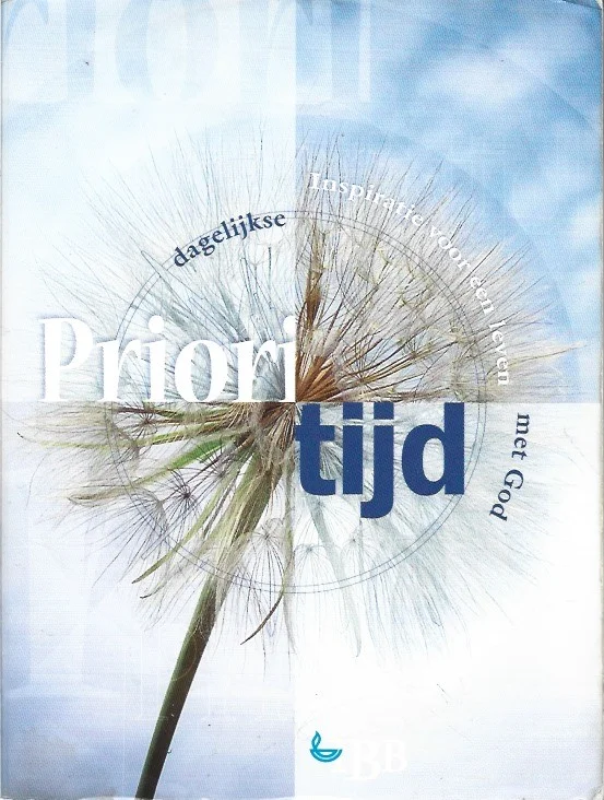 Priori-tijd : Dagelijkse inspiratie voor een leven met God – IBB ©2007 Finale Uitverkoop