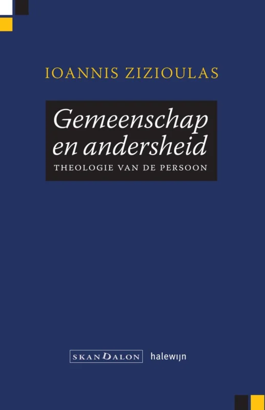 Premium Gemeenschap en andersheid : Theologie van de persoon – John D. Zizioulas