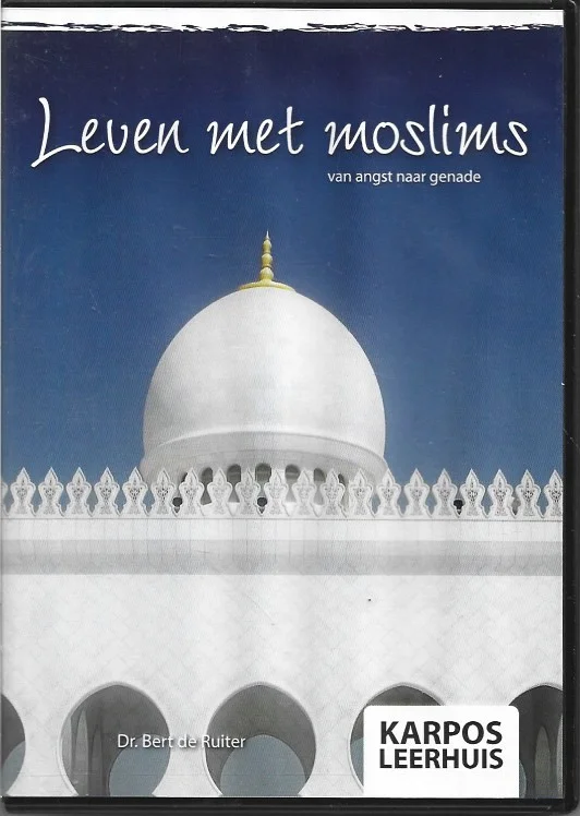 Leven met moslims, van angst naar genade : Karpos Leerhuis – DVD Lage Kosten