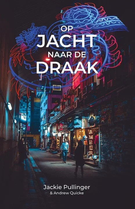 Superprijs Op jacht naar de draak – Jackie Pullinger & Andrew Quicke (3e herziene druk)