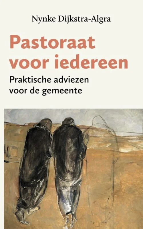 Exclusieve Aanbieding Pastoraat voor iedereen : Praktische adviezen voor de gemeente – Nynke Dijkstra-Algra (10e druk)