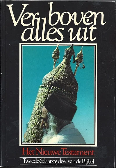 Ver boven alles uit : Het Nieuwe Testament – Stichting Evangelie lektuur (6e druk) Lage Kosten