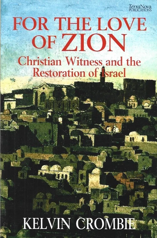 CFor the love of Zion : Christian witness and the restoration of Israel – Kelvin Crombie (2008) Direct Beschikbaar