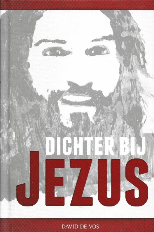 Dichter bij Jezus – David de Vos Bestel Nu