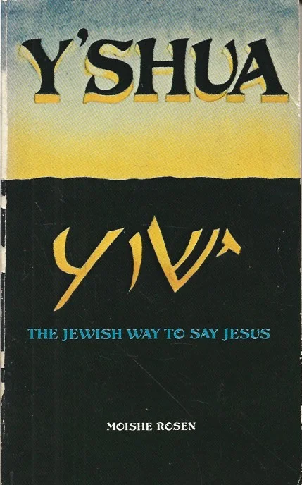 Y’Shua : The Jewish Way to Say Jesus – Moishe Rosen Seizoensaanbieding