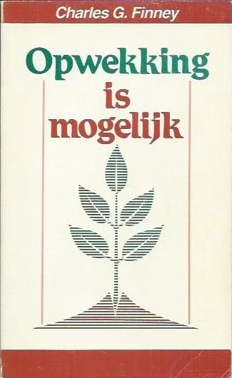 Gereduceerde Prijs Opwekking is mogelijk – Charles G. Finney