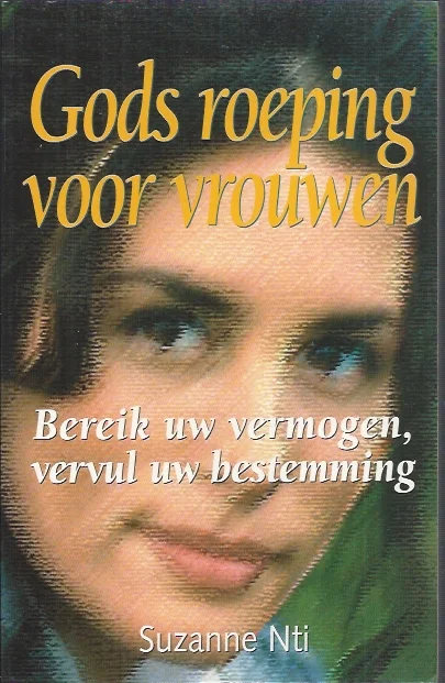 Gereduceerde Prijs Gods roeping voor vrouwen : bereik uw vermogen, vervul uw bestemming – Suzanne Nti