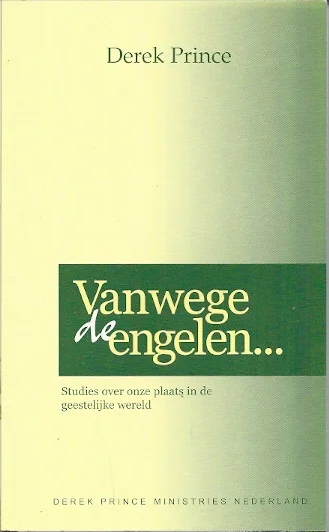 Veilige Betaling Vanwege de engelen … : Studies over onze plaats in de geestelijke wereld – Derek Prince