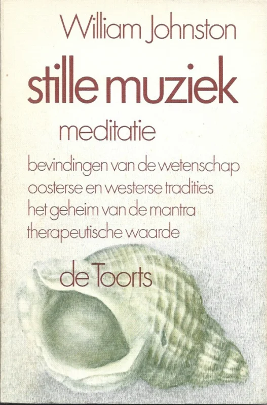 Koop Online Stille muziek : meditatie : bevindingen van de wetenschap, oosterse en westerse tradities, het geheim van de mantra, therapeutische waarde – William Johnston
