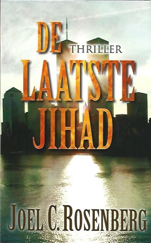 Tijdelijk Beschikbaar De laatste Jihad : Thriller – Joel Rosenberg (1e druk)