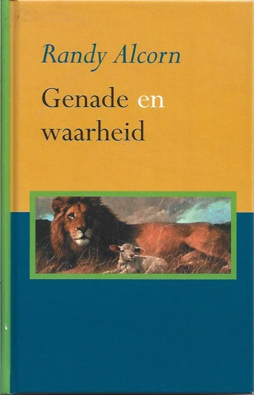 Gecertificeerd Genade en waarheid : in Christus in evenwicht – Randy Alcorn