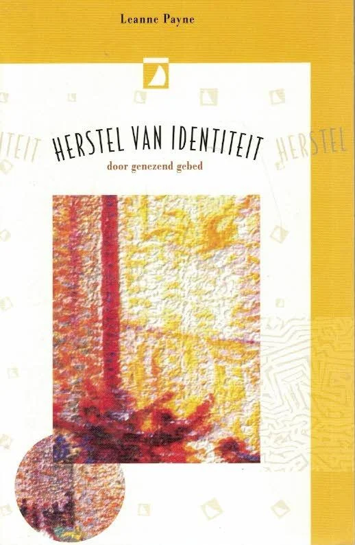 Herstel van identiteit door genezend gebed – Leanne Payne (1e druk) Veilige Betaling