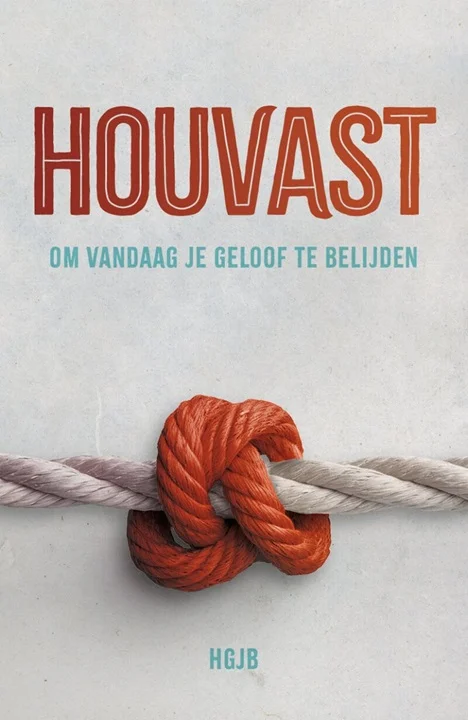 Beperkt Aanbod Houvast : Om vandaag je geloof te belijden – HGJB