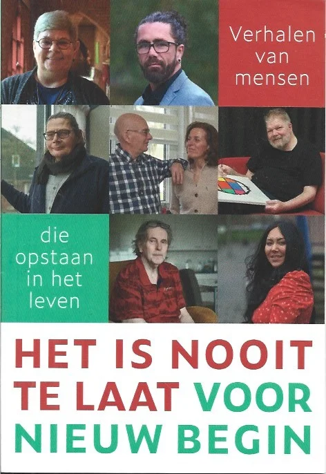 Het is nooit te laat voor nieuw begin : Verhalen van mensen die opstaan in het leven – Leo Fijen Gecertificeerd