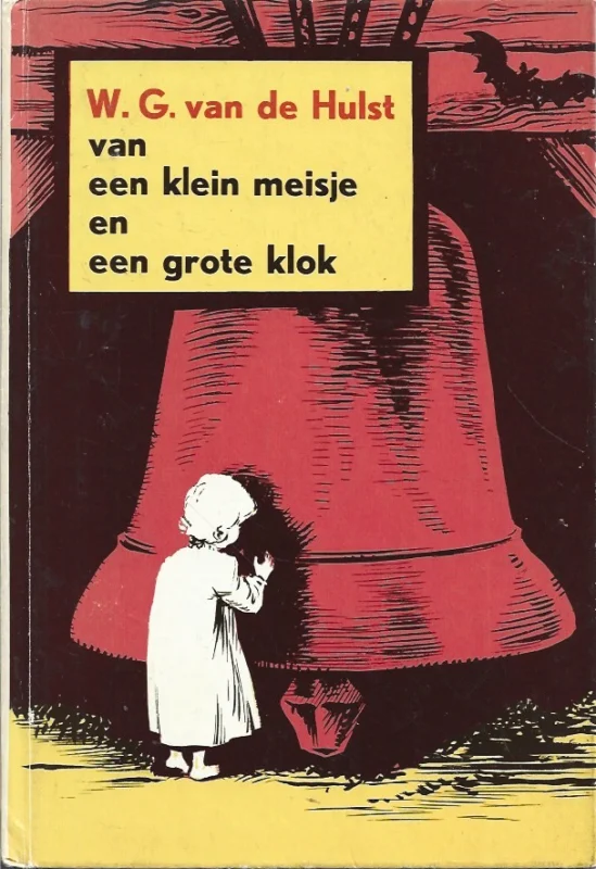 Hoge Kwaliteit Van een klein meisje en een grote klok – W.G. van de Hulst (16e druk)