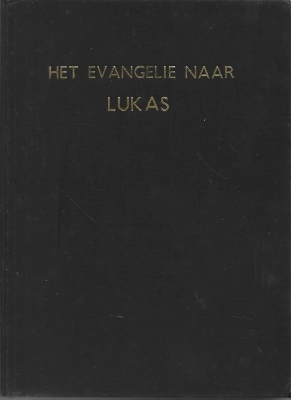 Betaalbaar Het evangelie naar Lucas (Statenvertaling) – Uitgegeven doorHet Nederlandsch Bijbelgenootschap 1931 (GROTE LETTER op A4)