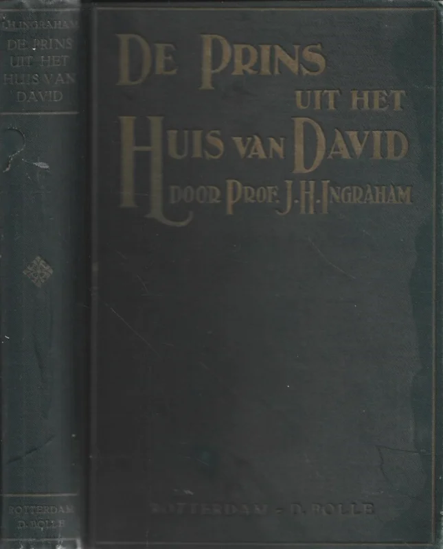 Goedkoop De Prins uit het huis van David of Drie jaren in de Heilige stad – door Prof.J.H. Ingraham (zesde herziene druk)