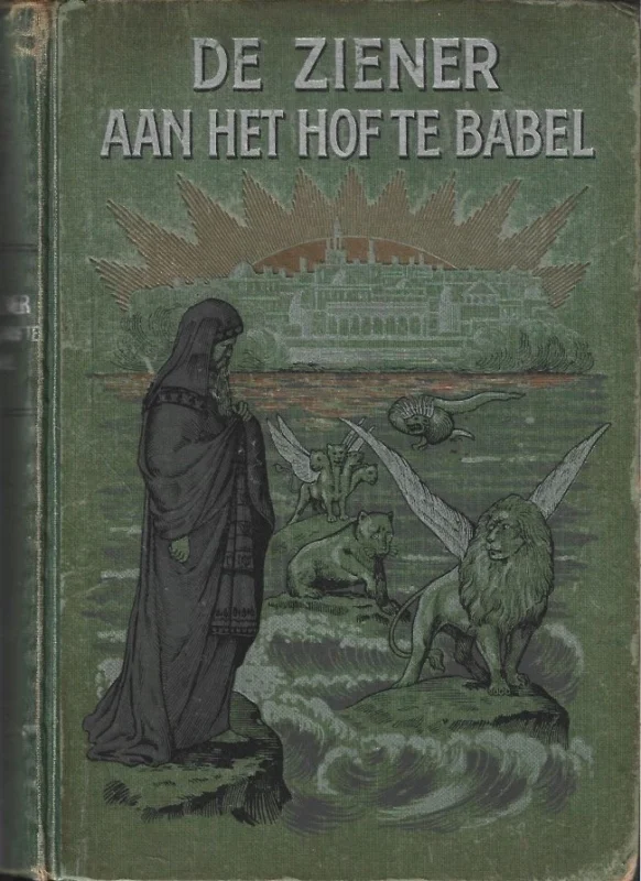 De ziener aan het hof te Babel, of Wereldgeschiedenis in het licht van den Bijbel – L.R. Conradi (2e druk, groen, sleets) Flitsaanbieding