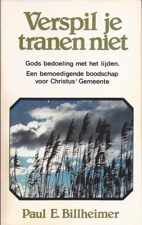 Verspil je tranen niet – Paul E. Billheimer (rest sticker) Beste Prijs