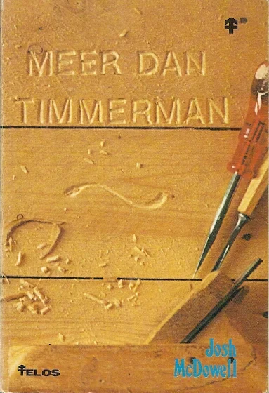 Meer dan timmerman – Josh McDowell (3e druk) Superprijs