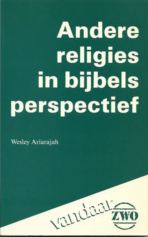 Andere religies in bijbels perspectief – Wesley Ariarajah Weekendaanbieding