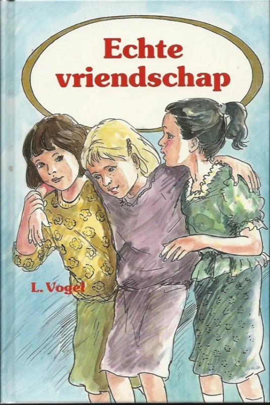 Koopje Echte vriendschap – L. Vogel (2e druk)