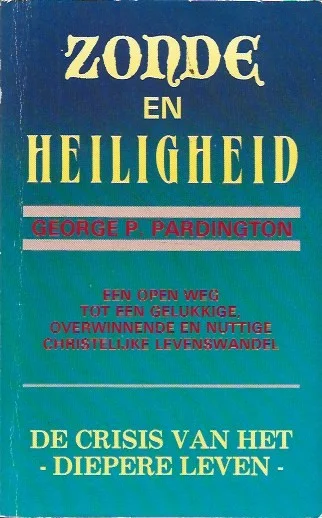 Nu Kopen Zonde en Heiligheid – door George P. Pardington (2e druk)
