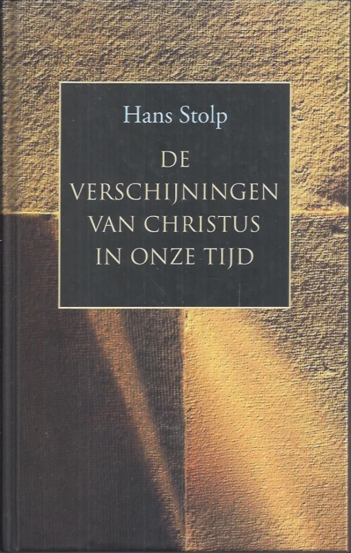 Actieprijs De verschijningen van Christus in onze tijd – Hans Stolp